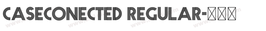 caseconected Regular字体转换 caseconected Regular字体转换
